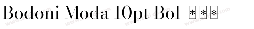 Bodoni Moda 10pt Bol字体转换